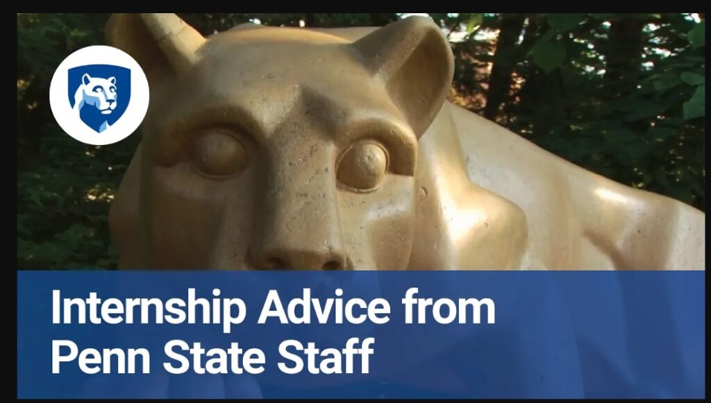 "Internship advice from Penn State staff." Nittany Lion Shrine.